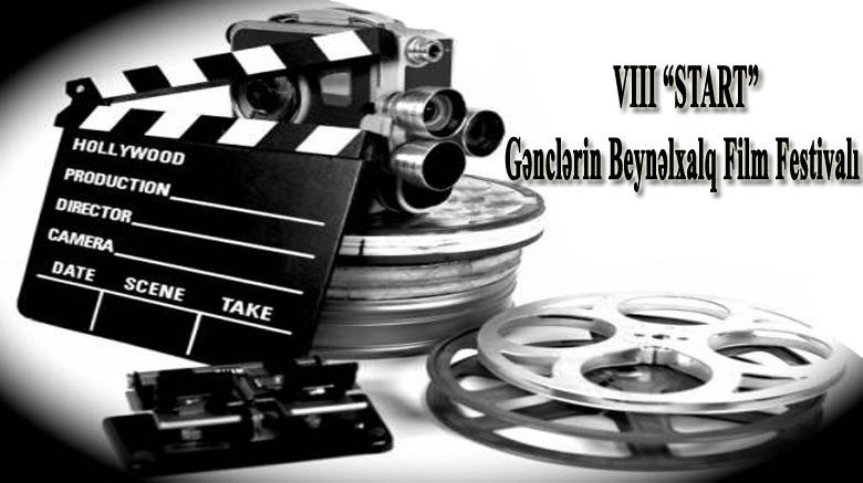 VIII “START” Gənclərin Beynəlxalq Film Festivalına start verilir 